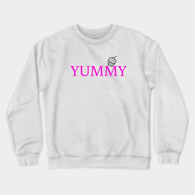 Yummy t-shirt Crewneck Sweatshirt by SunArt-shop